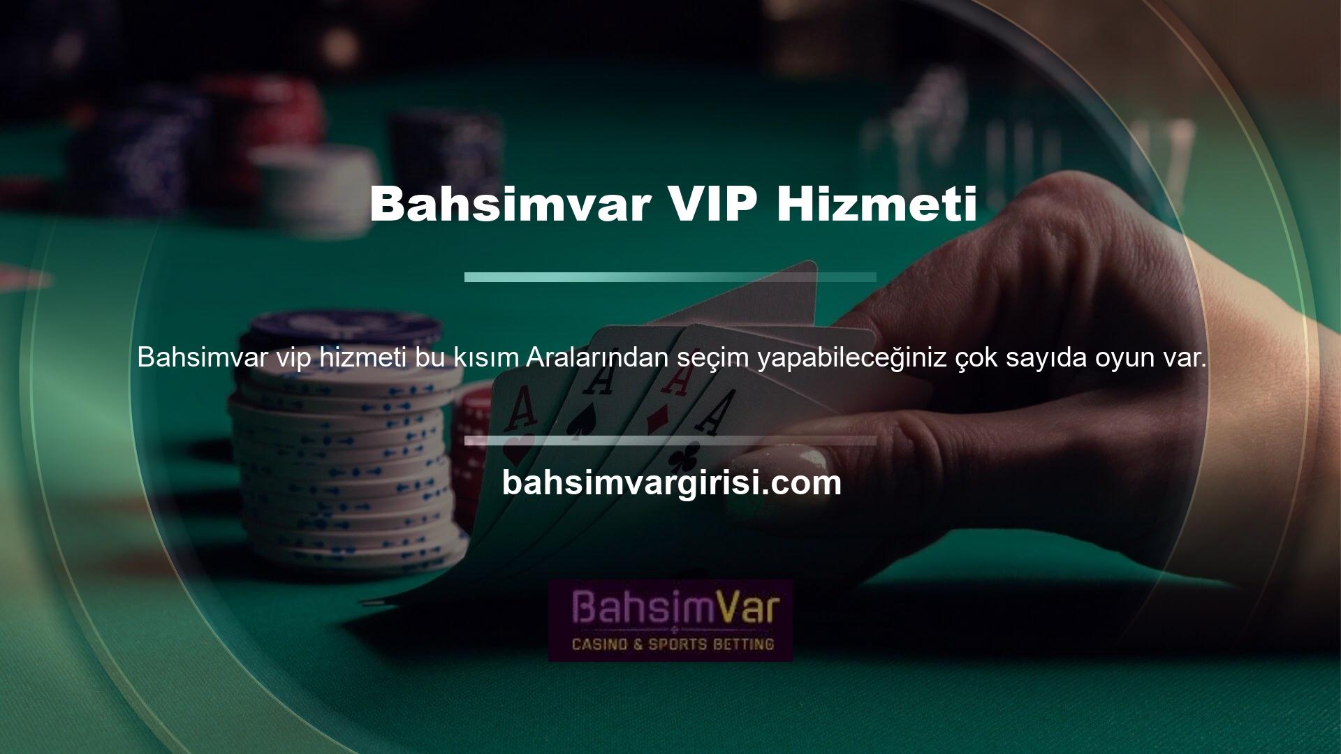 Siz değerli Bahsimvar üyelerini Bahsimvar pek çok sitede bulunmayan VIP hizmeti hakkında bilgilendirmek isteriz