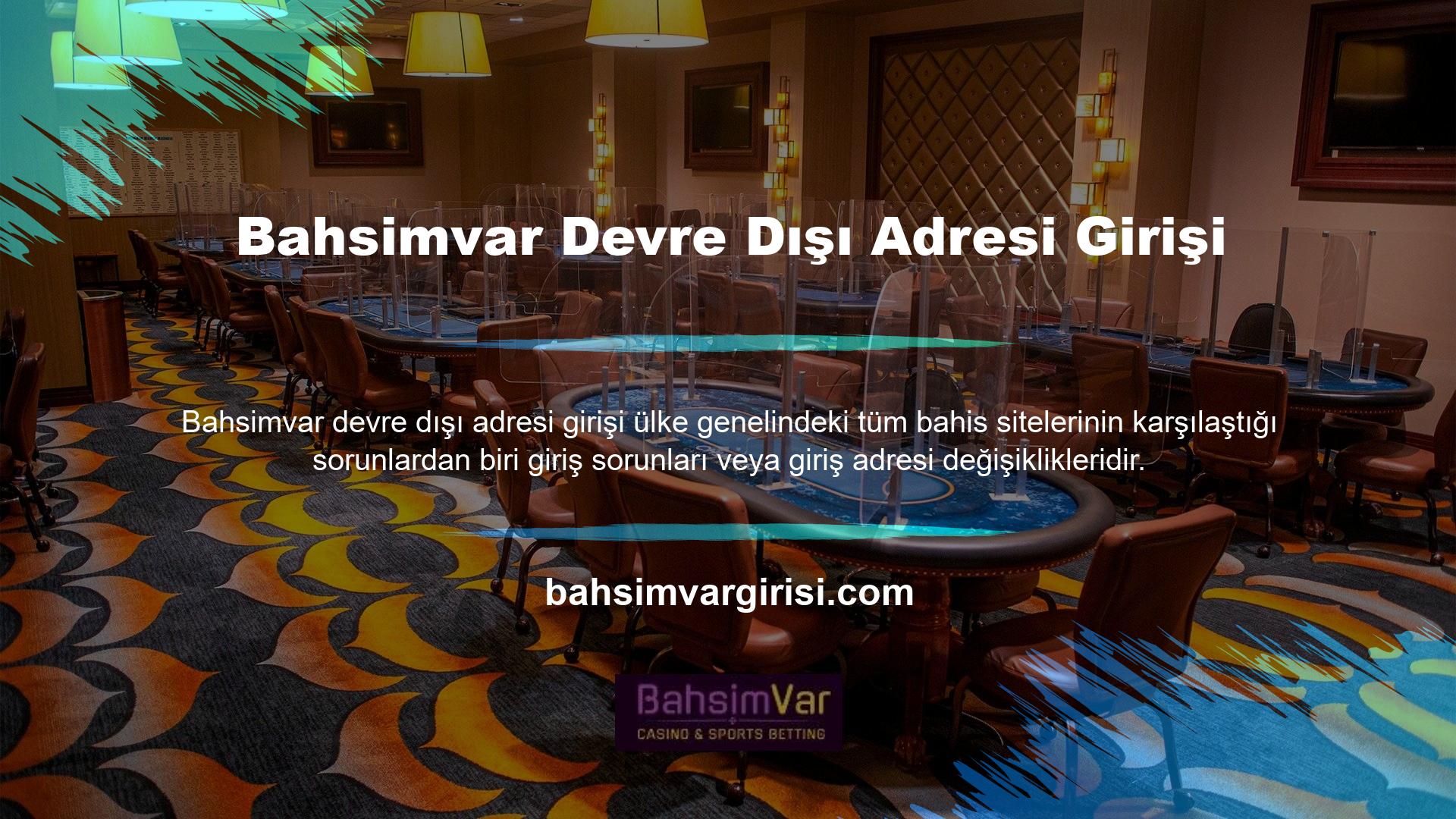 Engelli bir adresle Bahsimvar giriş yapmaya çalışmayı unutun, çünkü çoğu yöntem ve hileler orada çalışmaz
